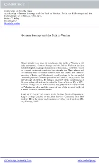 German Strategy and the Path to Verdun: Erich Von Falkenhayn and the Development of Attrition, 1870-1916 Robert T
