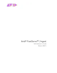 Avid Fastserve | Ingest Administrator's Guide V2021.4