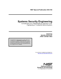 Systems Security Engineering – Considerations for a Multidisciplinary Approach in the Engineering of Trustworthy Secure Systems, Was Chosen to Appropriately Convey