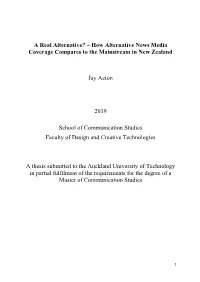 A Real Alternative? – How Alternative News Media Coverage Compares to the Mainstream in New Zealand Jay Acton 2019 School of C