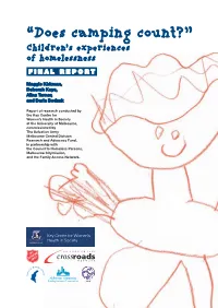 “Does Camping Count?” Children’S Experiences of Homelessness F I N a L R E P O R T