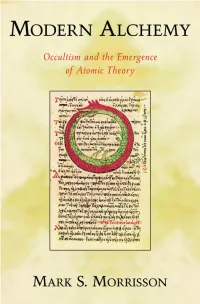 Modern Alchemy : Occultism and the Emergence of Atomic Theory / Mark S