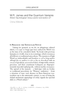 M.R. James and the Quantum Vampire Weird; Hauntological: Versus And/Or and And/Or Or? China Miéville