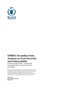 YEMEN: Secondary Data Analysis on Food Security and Vulnerability a Secondary Data Analysis – Consolidating Existing Information on Food Security and Vulnerability