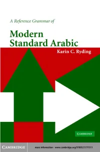 A Reference Grammar of Modern Standard Arabic a Reference Grammar of Modern Standard Arabic Is a Comprehensive Handbook on the Structure of Arabic