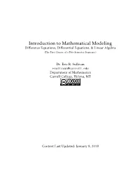 Introduction to Mathematical Modeling Diﬀerence Equations, Diﬀerential Equations, & Linear Algebra (The First Course of a Two-Semester Sequence)