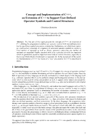 Concept and Implementation of C+++, an Extension of C++ to Support User-Defined Operator Symbols and Control Structures