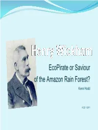 Ecopirate Or Saviour of the Amazon Rain Forest? Kenn Hodd