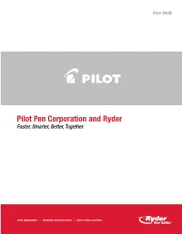 Pilot Pen Corporation and Ryder Faster, Smarter, Better, Together