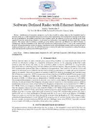 Software Defined Radio with Ethernet Interface Ligi K, Chandrasekar P Vel Tech Dr.RR & Dr.SR.Technical University, Chennai, India