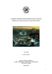 FLEXIBLE ARCHITECTURE for the DYNAMIC SOCIETIES Reflection on a Journey from the 20 Century Into the Future KVI-3900 Lariss