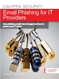 Email Phishing for IT Providers How Phishing Emails Have Changed and How to Protect Your IT Clients