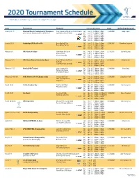 *Schedule As of February 7, 2020 and Subject to Change Denotes Major Championship