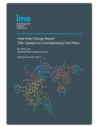 Final Rule Change Report Title: Updates to Commissioning Test Plans