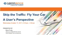 Skip the Traffic: Fly Your Car a User's Perspective