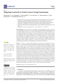 Targeting E-Selectin to Tackle Cancer Using Uproleselan
