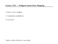 Lecture 17A — Pedigree-Based Gene Mapping