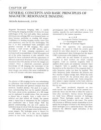 Ge,Neral Concepts and Basic Principles of Magne,Tic Resonance Imaging