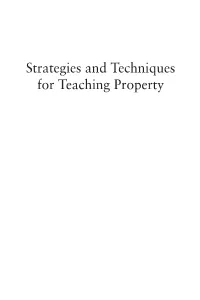 Strategies and Techniques for Teaching Property EDITORIAL ADVISORS
