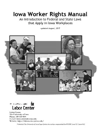 Worker Rights Manual an Introduction to Federal and State Laws That Apply in Iowa Workplaces