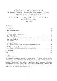 The Symmetric Group and Young Diagrams Proseminar: Algebra, Topology and Group Theory in Physics, Organised by Prof
