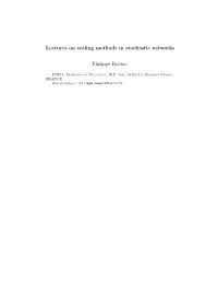 Lectures on Scaling Methods in Stochastic Networks Philippe Robert