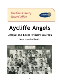 Aycliffe Angels Unique and Local Primary Sources Home Learning Booklet