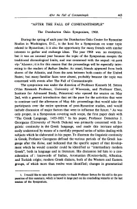 “AFTER the FALL of CONSTANTINOPLE” the Dumbarton Oaks Symposium, 1968. During the Spring of Each Year the Dumbarton Oaks