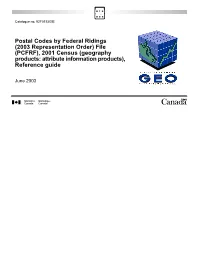 Postal Codes by Federal Ridings (2003 Representation Order) File (PCFRF), 2001 Census (Geography Products: Attribute Information Products), Reference Guide
