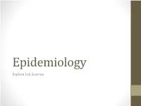 Epidemiology Explore Lab Science What Is Epidemiology?