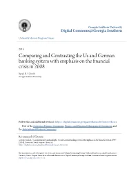 Comparing and Contrasting the Us and German Banking System with Emphasis on the Financial Crisis in 2008 Sarah K