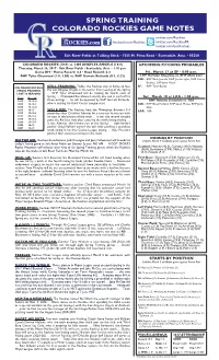 SPRING TRAINING COLORADO ROCKIES GAME NOTES Twitter.Com/Rockies Facebook.Com/Rockies Twitter.Com/Rockiespr Twitter.Com/Losrockies