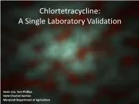 Chlortetracycline: a Single Laboratory Validation