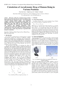 Calculation of Aerodynamic Drag of Human Being in Various Positions Calculation of Aerodynamic Drag of Human Being in Various Positions Mun Hon Koo*, Abdulkareem Sh