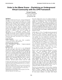 Order in the Warez Scene – Explaining an Underground Virtual Community with the CPR Framework Priyank Chandra University of Michigan Ann Arbor, USA Prch@Umich.Edu
