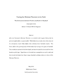 Testing the Minimax Theorem in the Field