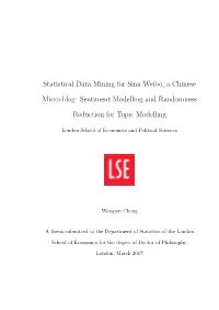 Statistical Data Mining for Sina Weibo, a Chinese Micro-Blog: Sentiment Modelling and Randomness Reduction for Topic Modelling