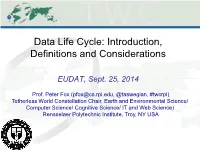 Data Life Cycle: Introduction, Definitions and Considerations