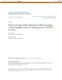 How to Design Online Models for Micro-Lending in Developing Countries? Making Sense to MYC4 in Africa Eric Van Heck Erasmus University, Evanheck@Rsm.Nl
