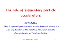 The Role of Elementary Particle Accelerators