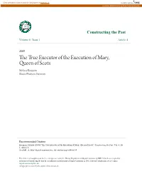 The True Executor of the Execution of Mary, Queen of Scots," Constructing the Past: Vol