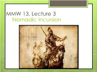 Nomadic Incursion MMW 13, Lecture 3