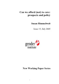 Can We Afford (Not) to Care: Prospects and Policy