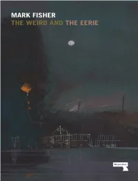 THE WEIRD and the EERIE MARK FISHER the Weird and the Eerie