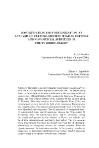 Domestication and Foreignization: an Analysis of Culture-Specific Items in Official and Non-Official Subtitles of the Tv Series Heroes1