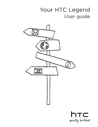 Your HTC Legend User Guide Before You Do Anything Else, Please Read This