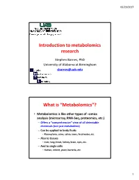 Introduction to Metabolomics Research What Is