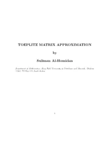 TOEPLITZ MATRIX APPROXIMATION by Suliman Al-Homidan