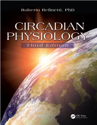 CIRCADIAN PHYSIOLOGY Third Edition This Page Intentionally Left Blank CIRCADIAN PHYSIOLOGY Third Edition
