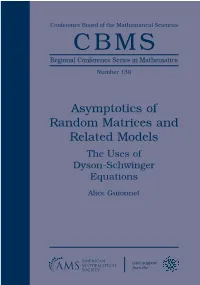 Asymptotics of Random Matrices and Related Models the Uses of Dyson-Schwinger Equations